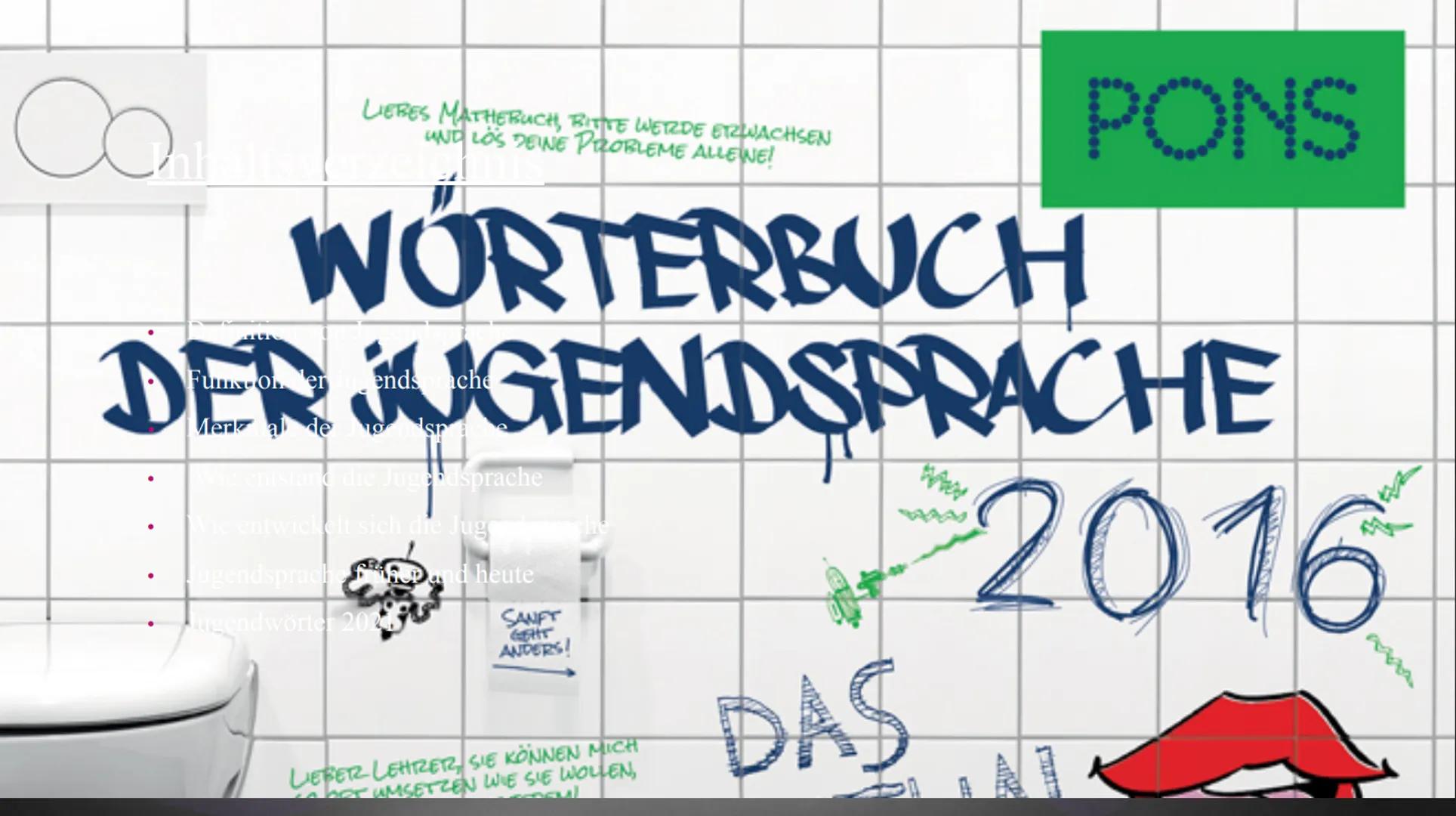 100%
JUGEND
T
2
15
Jugendsprache
HACHE CO
LIEBES MATHEBUCH, BITTE WETZDE ETZWACHSEN
AND LOS DEINE PROBLEME ALLENE!
WORTERBUCH
DER JUGENDSPRA