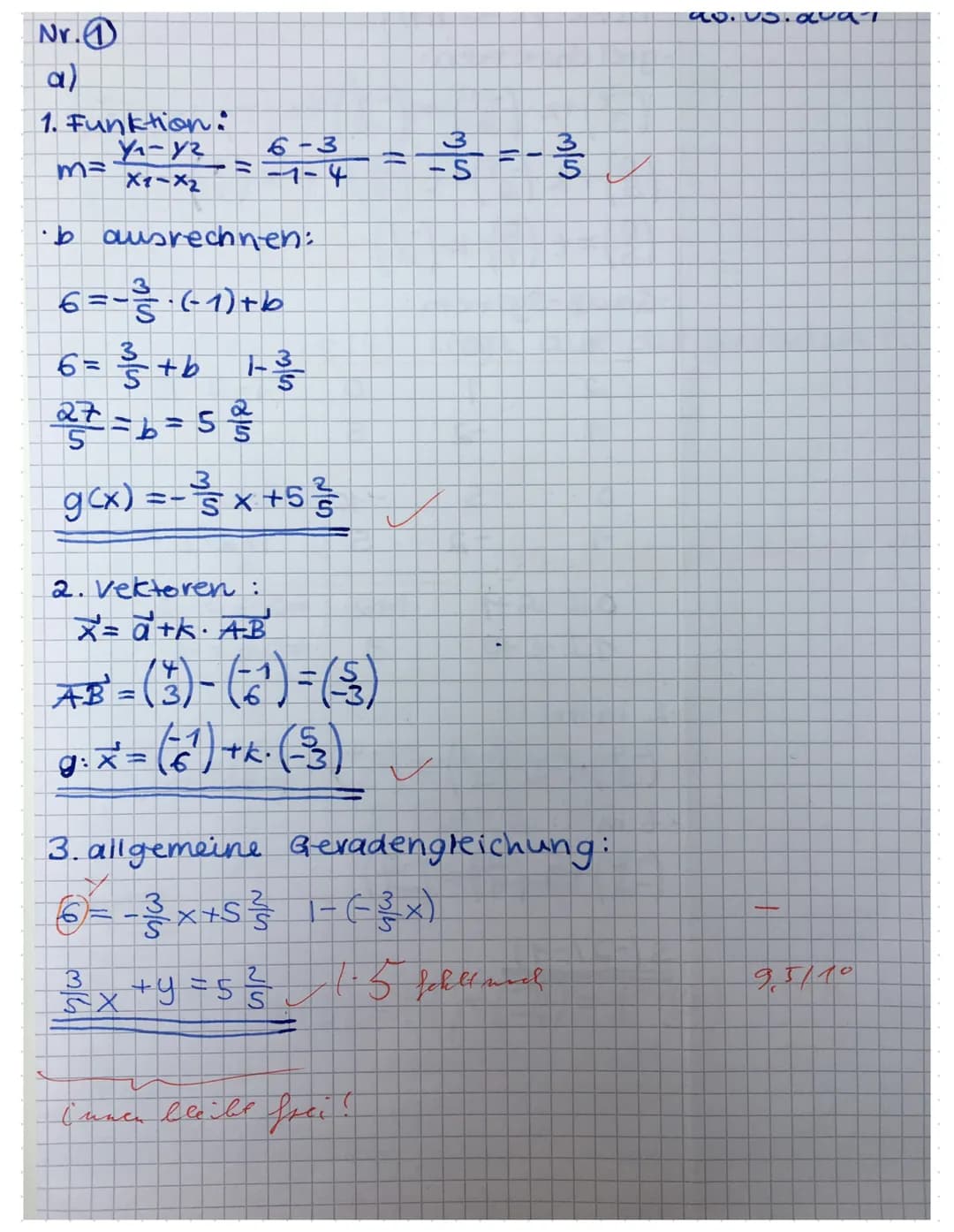 Nr. 1
a)
1. Funktion:
У-уг
X1-x2
m=
·b
6 = - ²3/3² · (-1) + b
6
5 = ³²/3² +b 1 = ²/1/²0
27=6=52²
g(x) = -x + 5 룸
6-3
=-=-=-4 = = = -3
3
-S
+