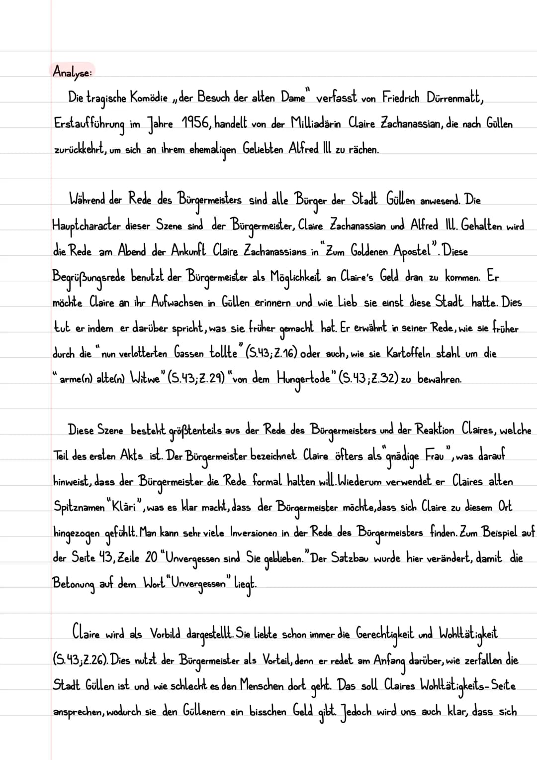 Analyse:
Die tragische Komödie ,,der Besuch der alten Dame" verfasst von Friedrich Dürrenmatt,
Erstaufführung im Jahre 1956, handelt von der