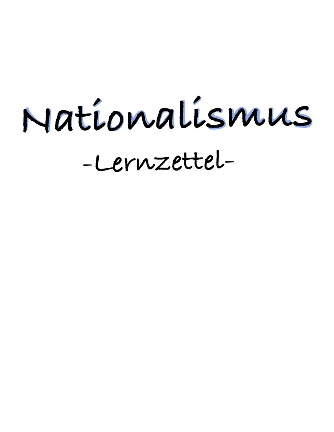 Nationalismus
-Lernzettel- Inhaltsverzeichnis:
Was ist eine Nation?
Was ist Nationalismus?
Arten einer Nation
Wiener Kongress
•Revolutionsur