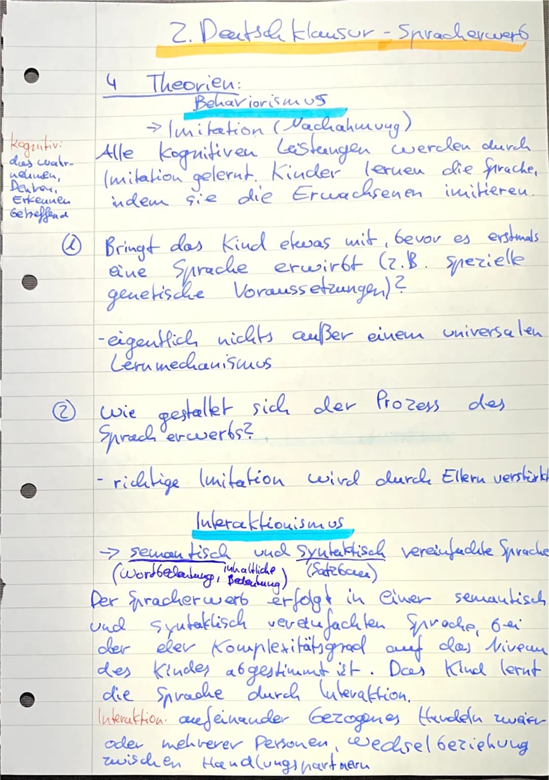 kognitivi
das wahr-
nehmen,
Denken,
Erkennen
Getreffend
2. Deutsch Klausur - Spracherwers
4 Theorien:
→ Imitation (Nachahmung)
Alle kognitiv