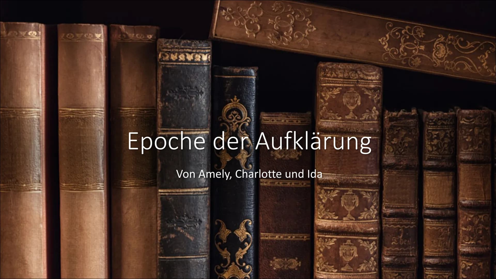 6
Epoche der Aufklärung
Von Amely, Charlotte und Ida
KILT
Theil Inhaltsverzeichnis
●
●
●
●
●
Allgemeines zur Aufklärung
Historischer Kontext