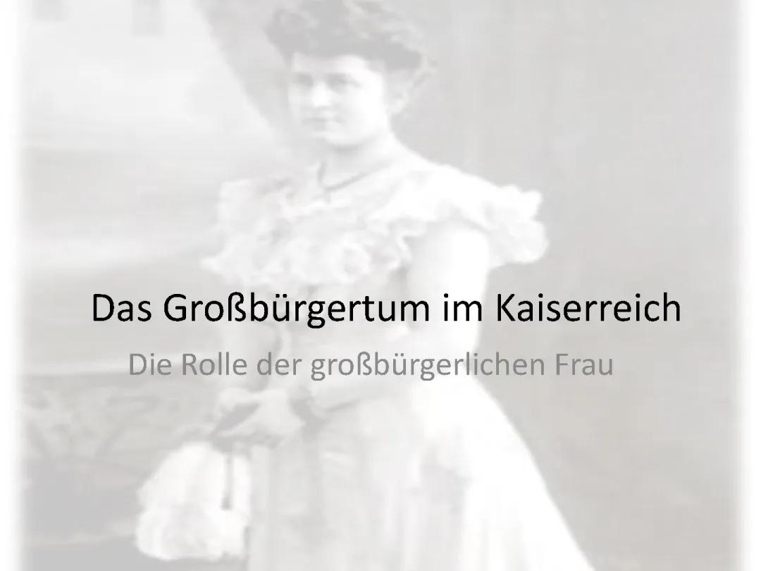 Die Rolle der bürgerlichen Familie und der Frauen im Deutschen Kaiserreich