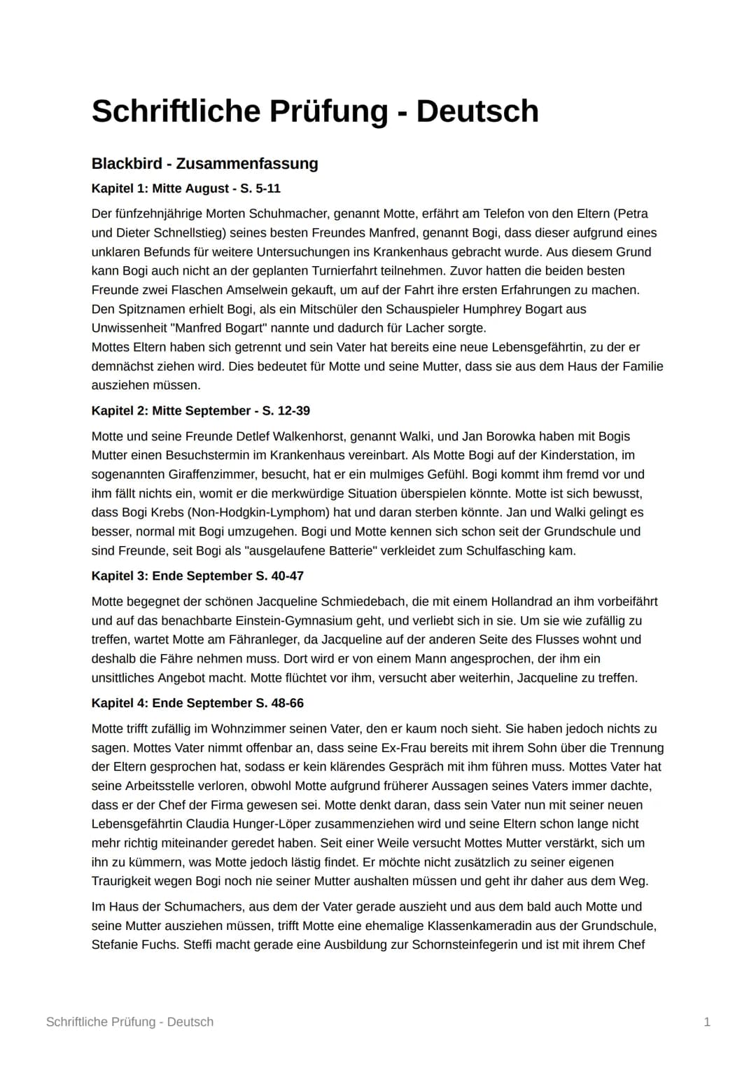 Schriftliche Prüfung - Deutsch
Blackbird - Zusammenfassung
Kapitel 1: Mitte August - S. 5-11
Der fünfzehnjährige Morten Schuhmacher, genannt
