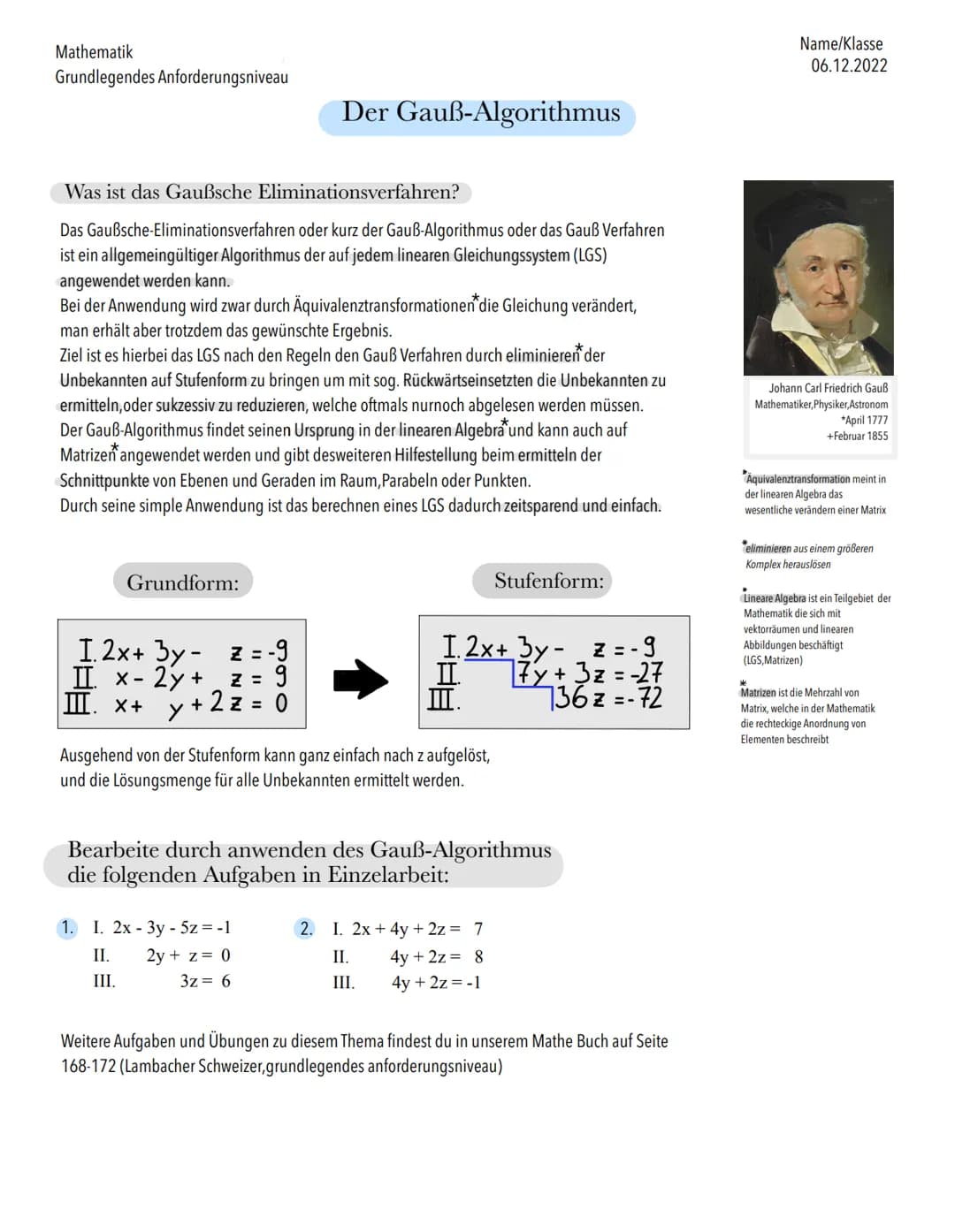 Mathematik
Grundlegendes Anforderungsniveau
Was ist das Gaußsche Eliminationsverfahren?
Das Gaußsche-Eliminationsverfahren oder kurz der Gau
