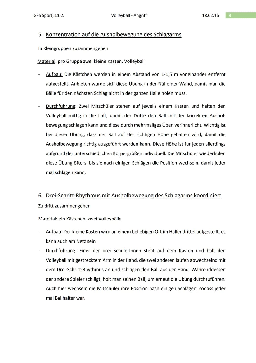 GFS Sport, 11.2.
Volleyball - Angriff
1. Einleitung
Für viele Jungs ist Fußball, Handball oder Basketball die favorisierte Sportart, für Mäd