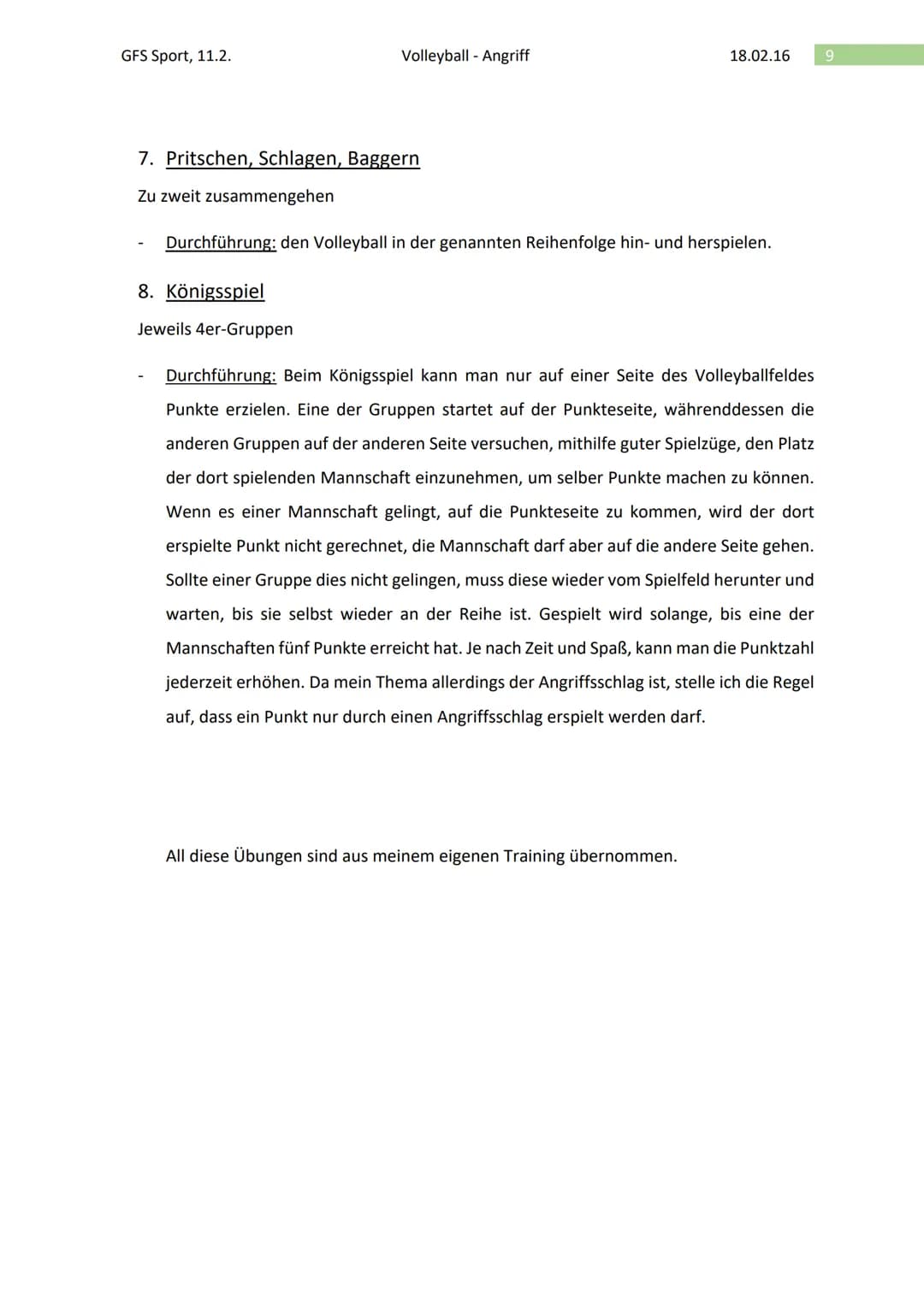 GFS Sport, 11.2.
Volleyball - Angriff
1. Einleitung
Für viele Jungs ist Fußball, Handball oder Basketball die favorisierte Sportart, für Mäd