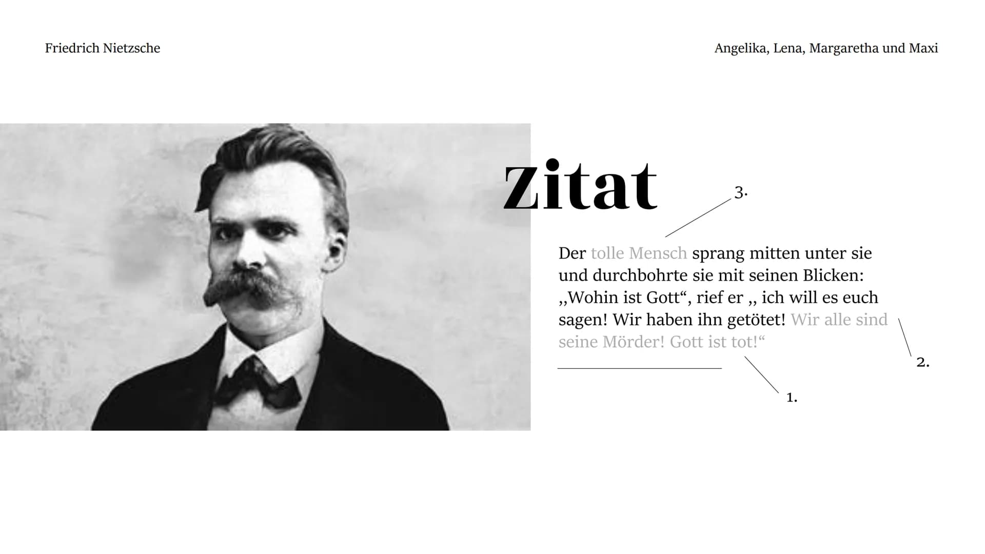 کی Friedrich Nietzsche
Angelika, Lena, Margaretha und Maxi
Friedrich
Wilhelm
Nietzsche Friedrich Nietzsche
Theorie
Bewertung
Gegenkritik
Kur