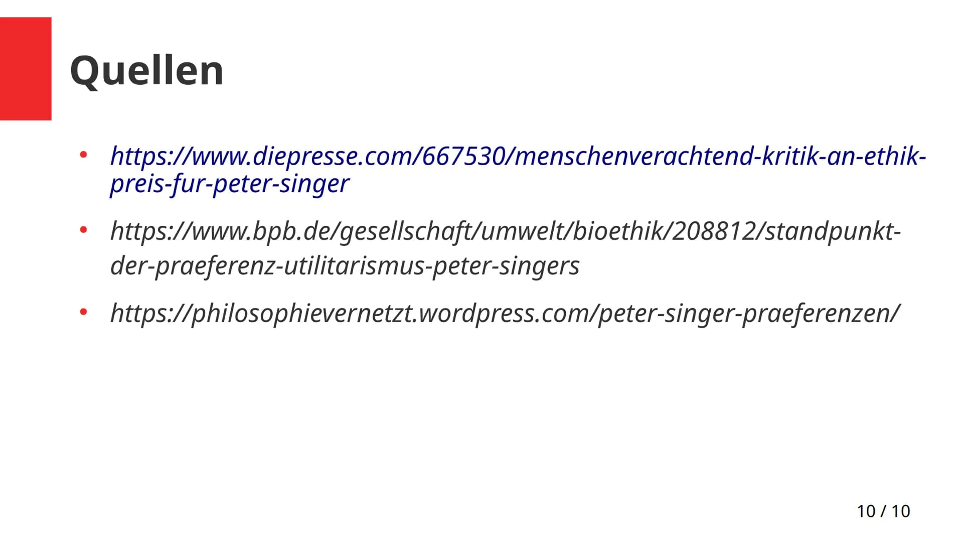 Der Utilitarismus unter Peter Singer
1/10 Inhaltsverzeichnis
1) Wer ist Peter Singer?
2) Praktische Ethik
3) Interessenbestimmung
4) Persone