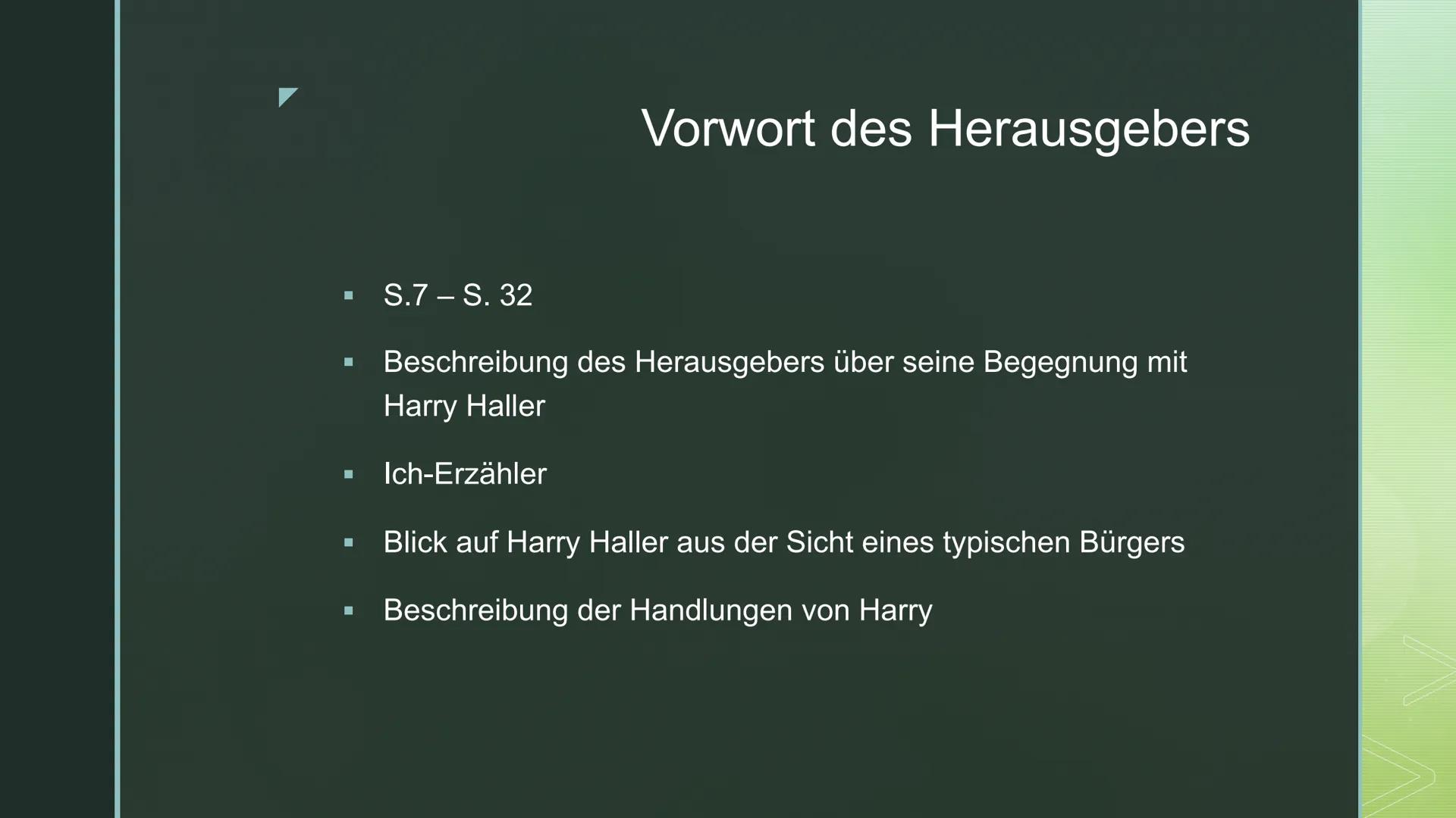 Inwiefern ist der Steppenwolf eine Biografie
von Hermann Hesse selbst ?
Der Steppenwolf Struktur der Lektüre
Beginn mit dem Vorwort des Hera