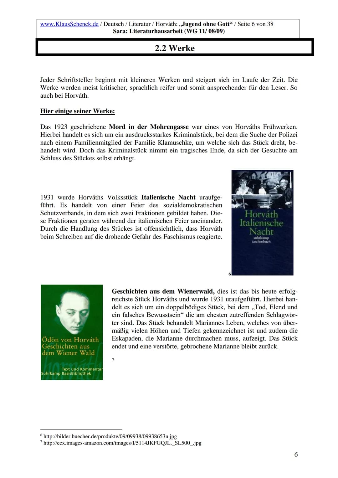 www.KlausSchenck.de / Deutsch / Literatur / Horváth: ,,Jugend ohne Gott" / Seite 2 von 38
Sara: Literaturhausarbeit (WG 11/08/09)
1. Einleit