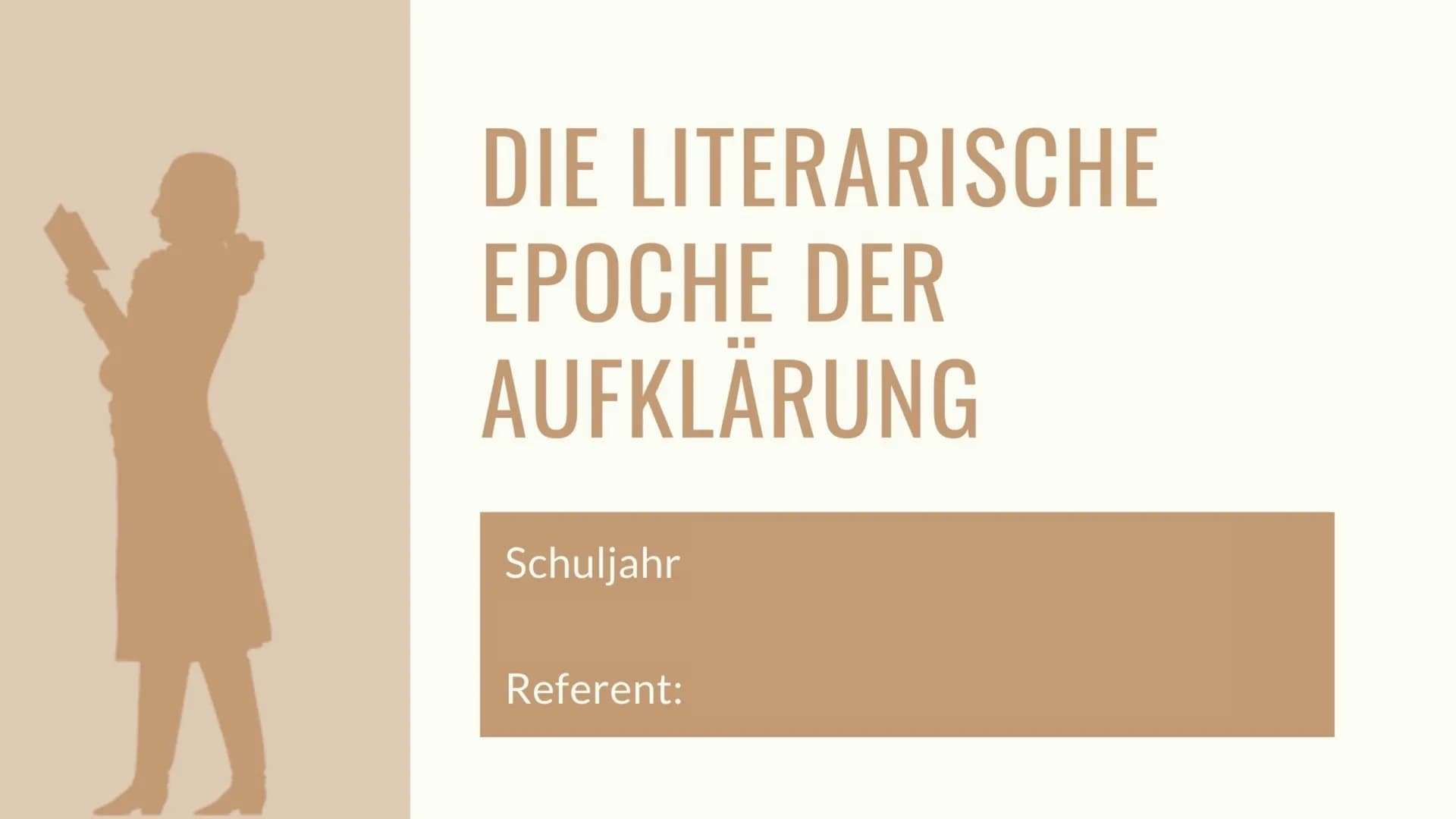 A
DIE LITERARISCHE
EPOCHE DER
AUFKLÄRUNG
Schuljahr
Referent: BEGRIFFSDEFINITION
• Begriff „Aufklärung": untrennbar mit der
●
Metaphorik des 