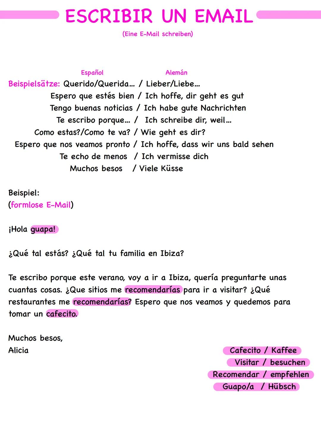 Español
Alemán
Beispielsätze: Querido/Querida... / Lieber/Liebe...
ESCRIBIR UN EMAIL
(Eine E-Mail schreiben)
Espero que estés bien / Ich hof