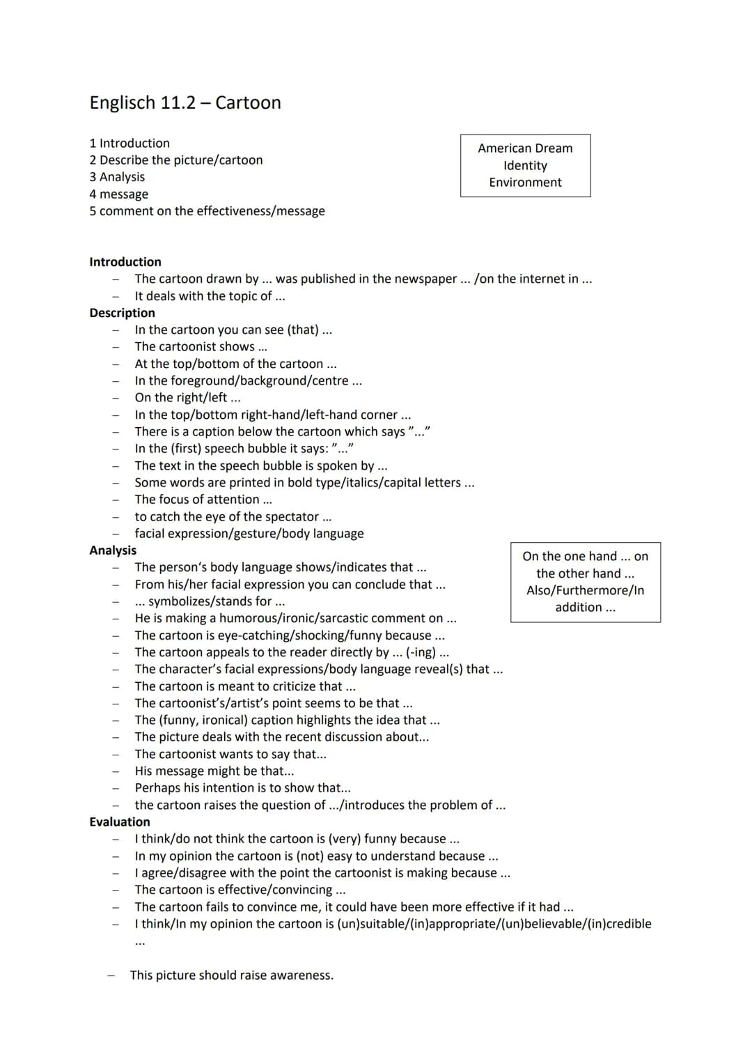 Englisch 11.2 - Cartoon
1 Introduction
2 Describe the picture/cartoon
3 Analysis
4 message
5 comment on the effectiveness/message
Descriptio