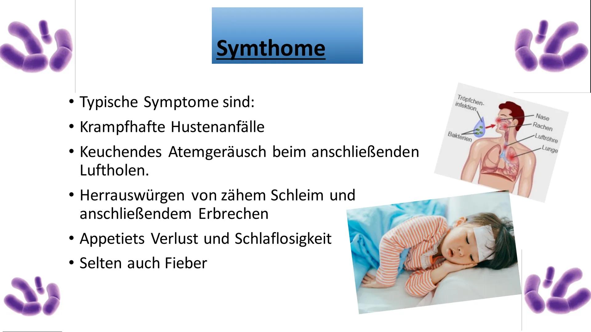 here
Keuchhusten
/Pertussis
Pertussis
Pertussis, also known as wh
a high
Keuchhusten
(Pertussis)
"C
(C 15
Inhalt
•Symthome
• Krankheitsverla