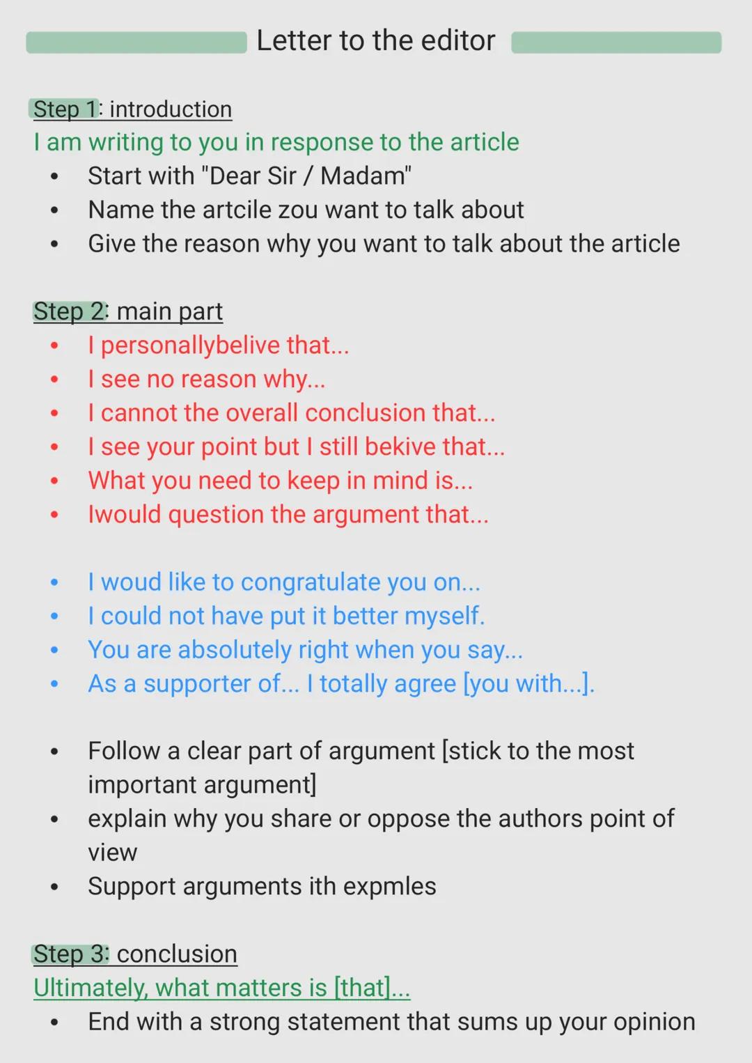Letter to the editor

Step 1: introduction
I am writing to you in response to the article
- Start with "Dear Sir / Madam"
- Name the artcile