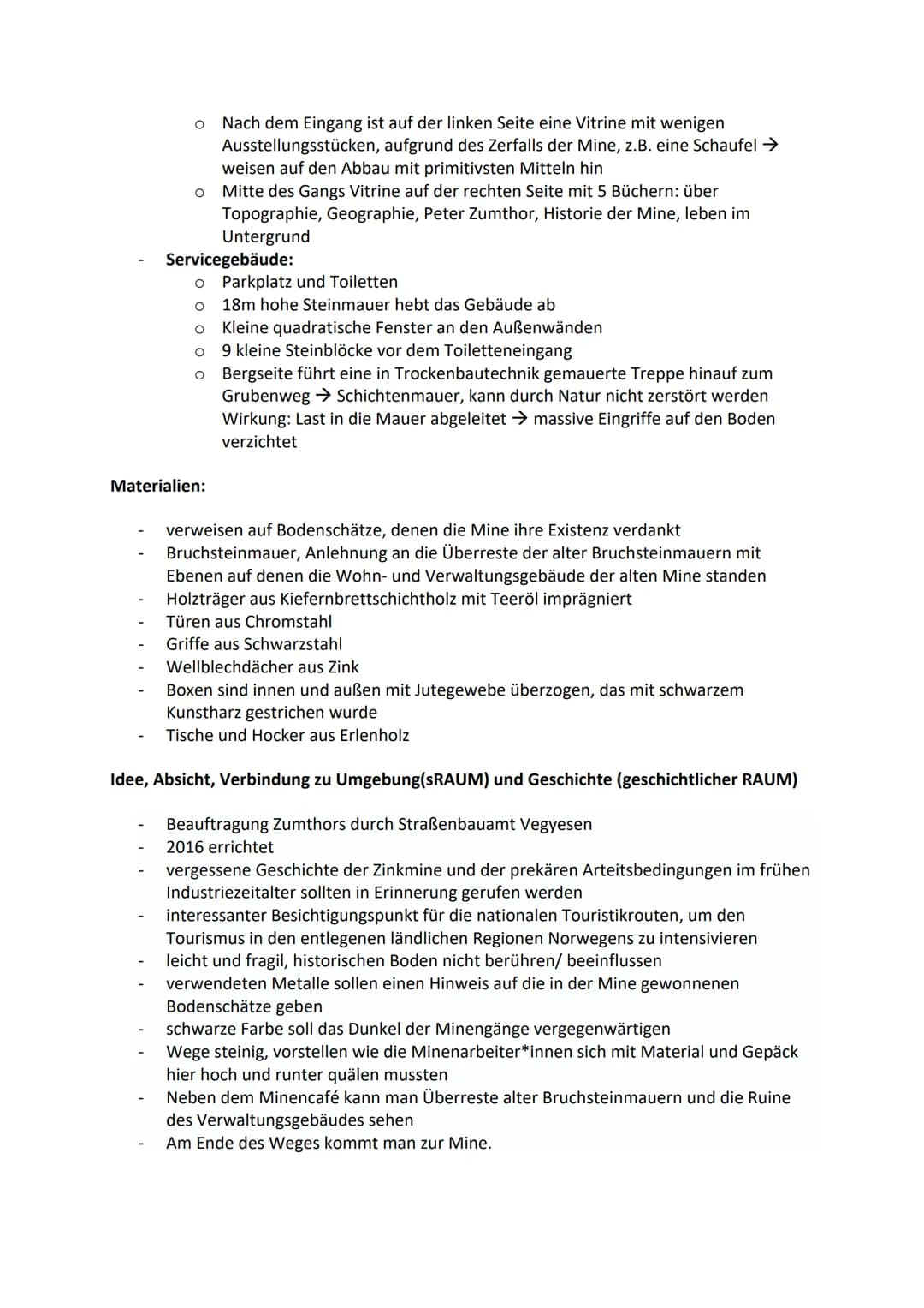 Zinkminenmuseum
Raum: Konstruktion, Form
Alle 3 Gebäude sind derselben Material und Formwelt verpflichtet
Klein, schlicht, unkompliziert
Hol