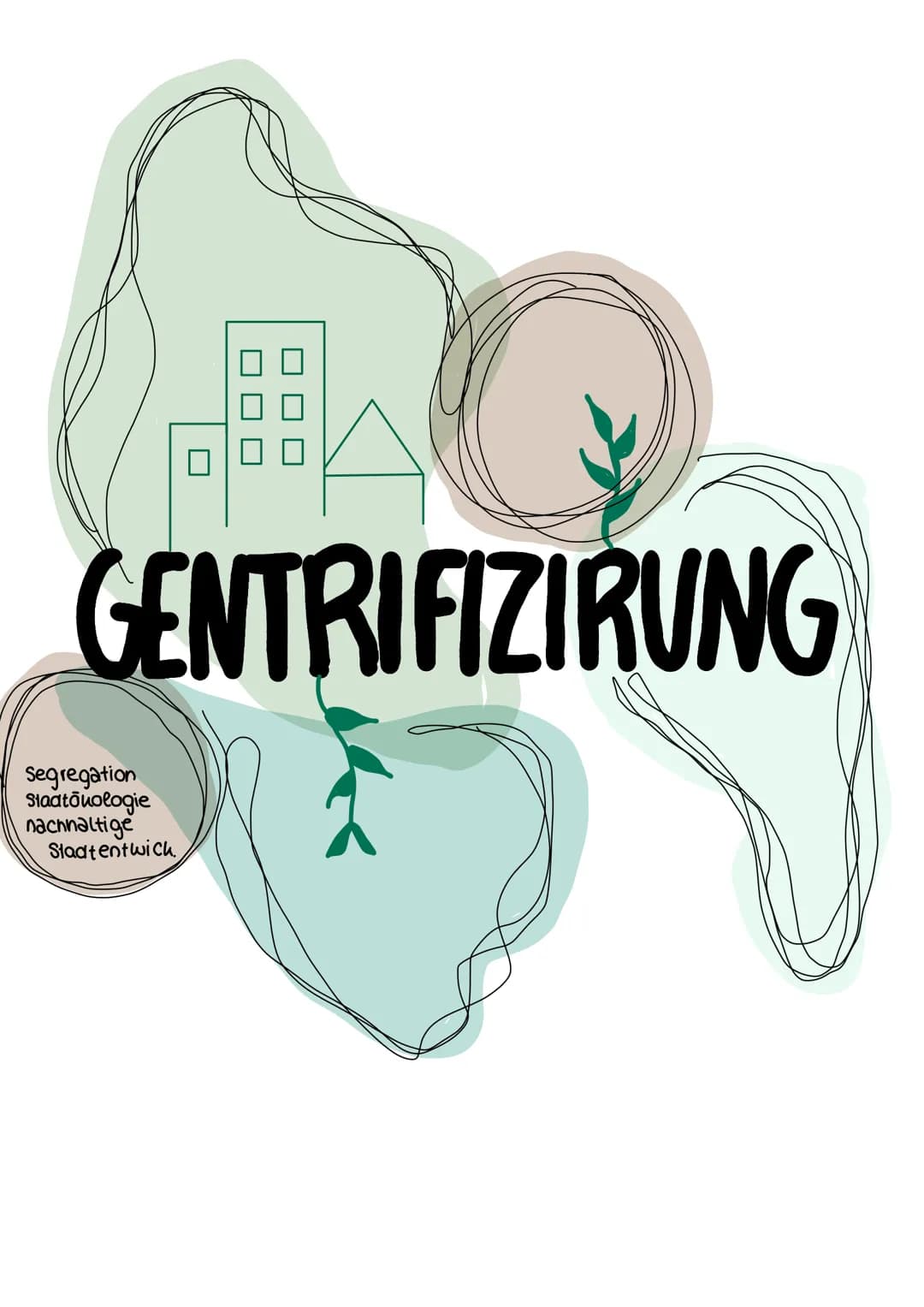 GENTRIFIZIRUNG
Segregation
Stadtōnologie
nachhaltige
Stadtentwick 70
ō 8 8 5 5 8 8
50
40
- Stadtteile müssen ein gutes Umfeld haben
einkomme