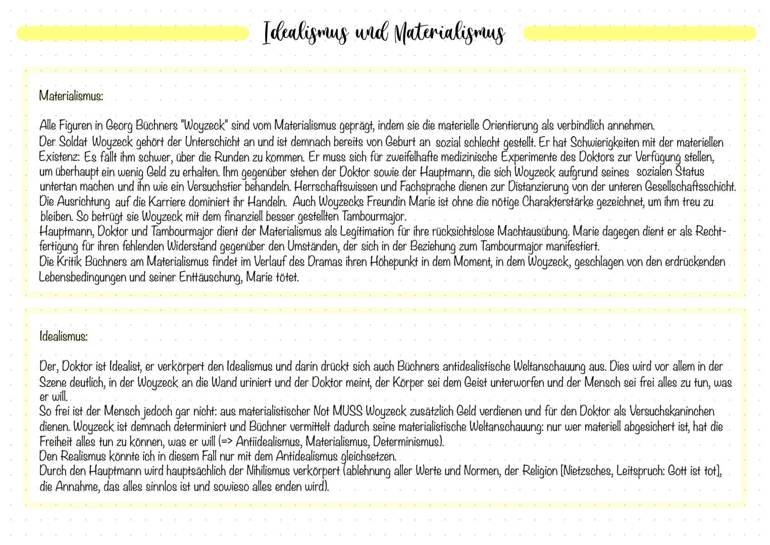 Idealismus und Materialismus
Materialismus:
Alle Figuren in Georg Büchners "Woyzeck" sind vom Materialismus geprägt, indem sie die materiell