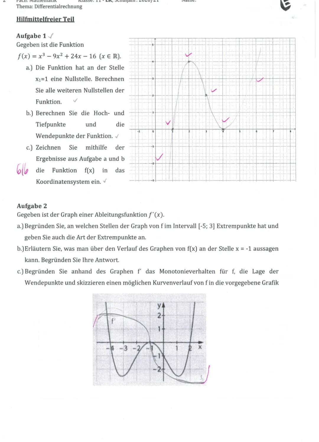 1
Fach: Mathematik
Thema: Differentialrechnung
Klausur
Datum: 04.12.2020
Klasse: 11- LK; Schuljahr: 2020/21
Bearbeitungszeit: 1. Teil: 45 Mi