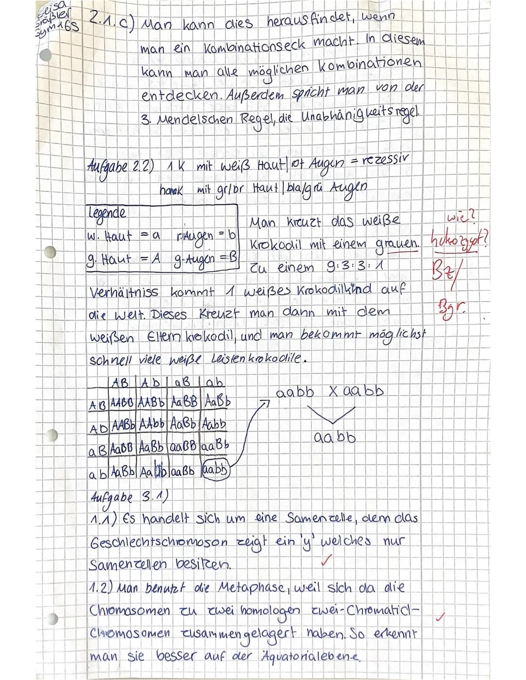 Name: Elisa Grobler
JS 1/1
4stündig
Aufgabe
VP
1.1 1.2
4
a)
1.3
c)
Biologie KA Nr. 1
2.2
2
2.1
2 2
7
erreichte VP 2,52 25 15,5
3.1
6
Aufgabe