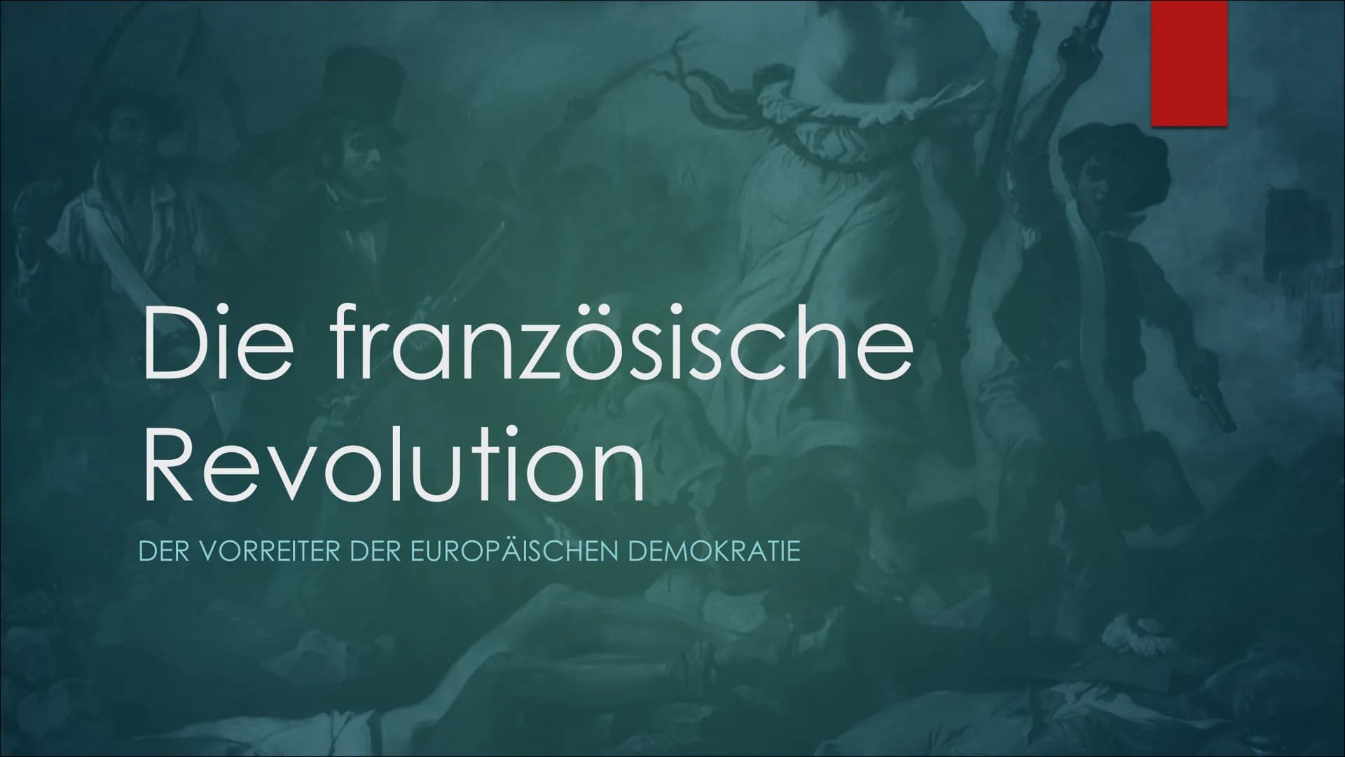 Die französische
Revolution
DER VORREITER DER EUROPÄISCHEN DEMOKRATIE 1. Ausgangslage
2. Die drei Stände
Inhaltsverzeichnis
3. Ursache für d