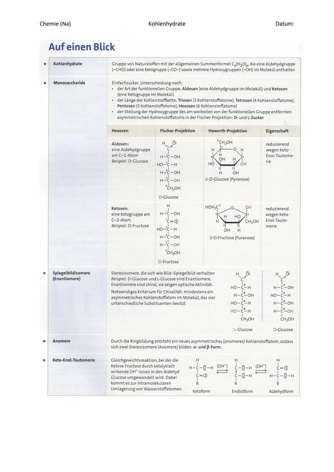 Monosaccharide:
Hexose (Zucker mit 6 C- Atomen)
- ose -> Zucker
Glucose
Traubenzucker
Summen formel: C6H12O6
Aldose
H
H - COH
H-
I
он - с - 