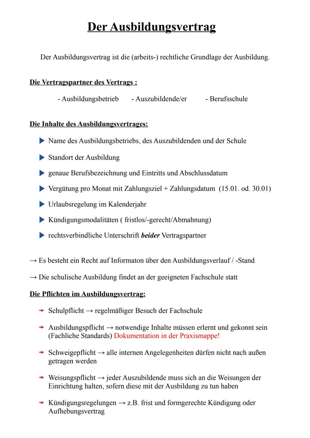 Der Ausbildungsvertrag
Der Ausbildungsvertrag ist die (arbeits-) rechtliche Grundlage der Ausbildung.
Die Vertragspartner des Vertrags :
- A