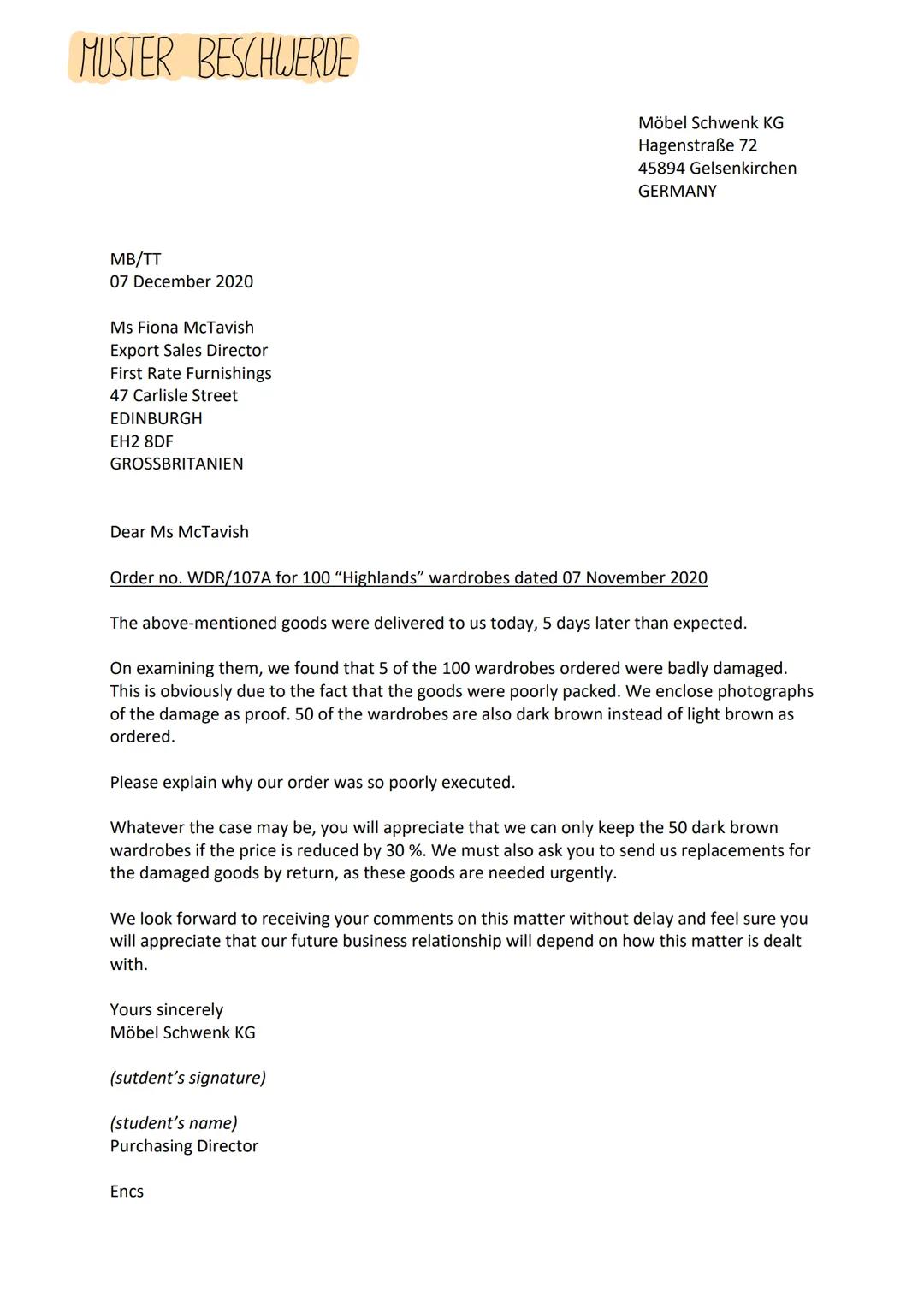 # AUFBAU
COMPLAINT
BESCHWERDE
1. Bezug auf den Auftrag
2. Grund für die Beschwerde
3. Bitle um Erklärung
4. Bitle um Ergreifung geeigneter M