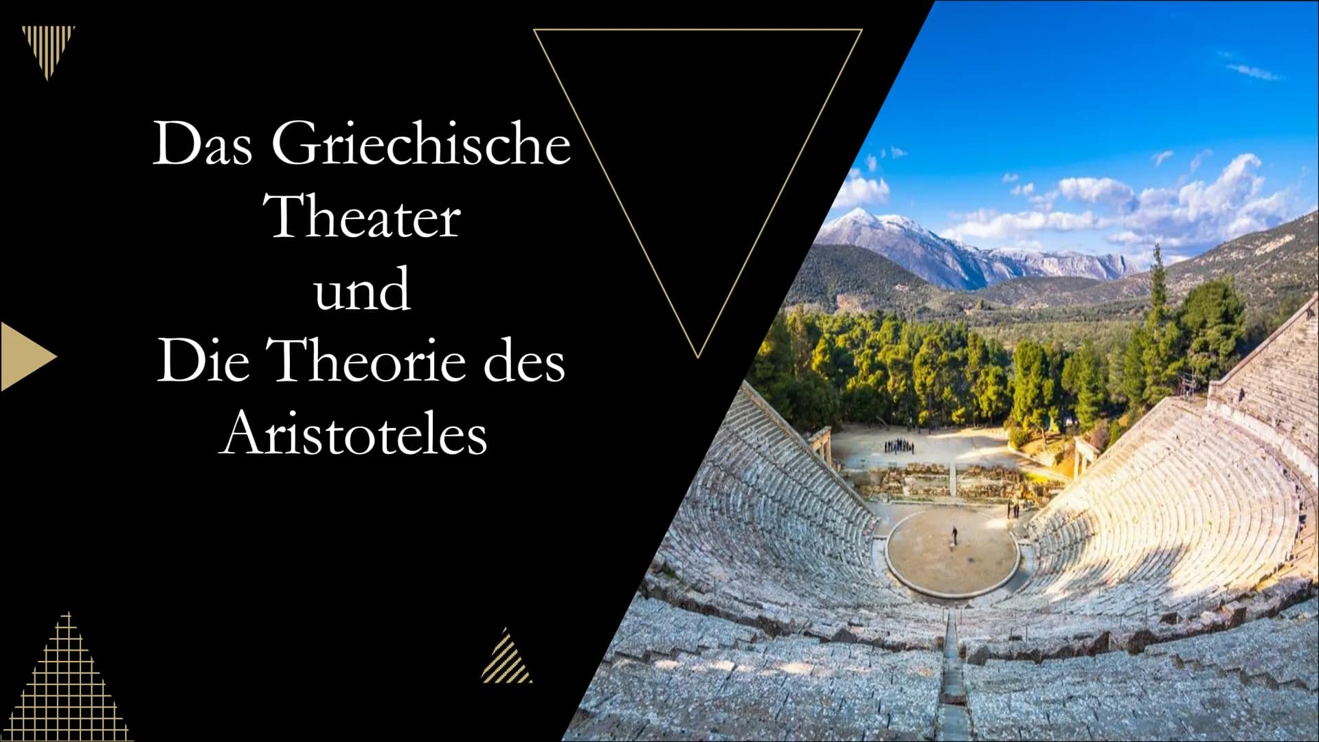 Das Griechische
Theater
und
Die Theorie des
Aristoteles Gliederung
1. Was ist das Griechische Theater?
1.1 Entstehung
1.2 Aufbau des Theater