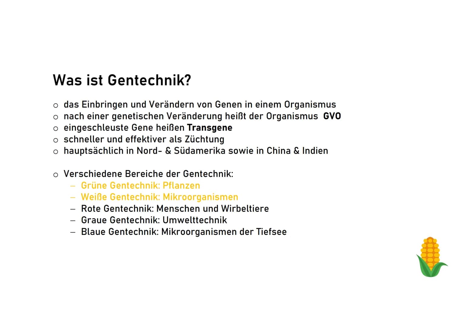 Genetisch veränderte
Lebensmitte! Schuljahr 2018/19
Genetisch veränderte Lebensmittel
Was ist Gentechnik?
Biologie, Klasse 10
O nach einer g