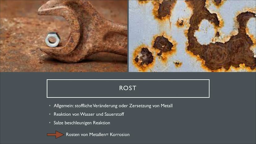 KORROSION UND
KORROSIONSSCHUTZ ●
●
ROST
Allgemein: stoffliche Veränderung oder Zersetzung von Metall
Reaktion von Wasser und Sauerstoff
Salz