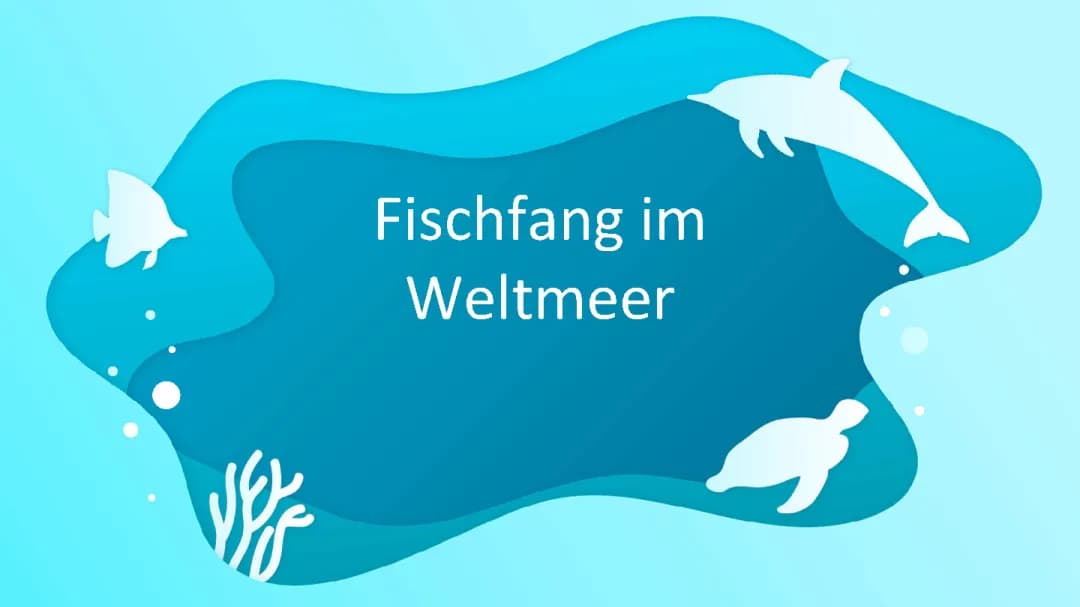 Fischfang im Weltmeer