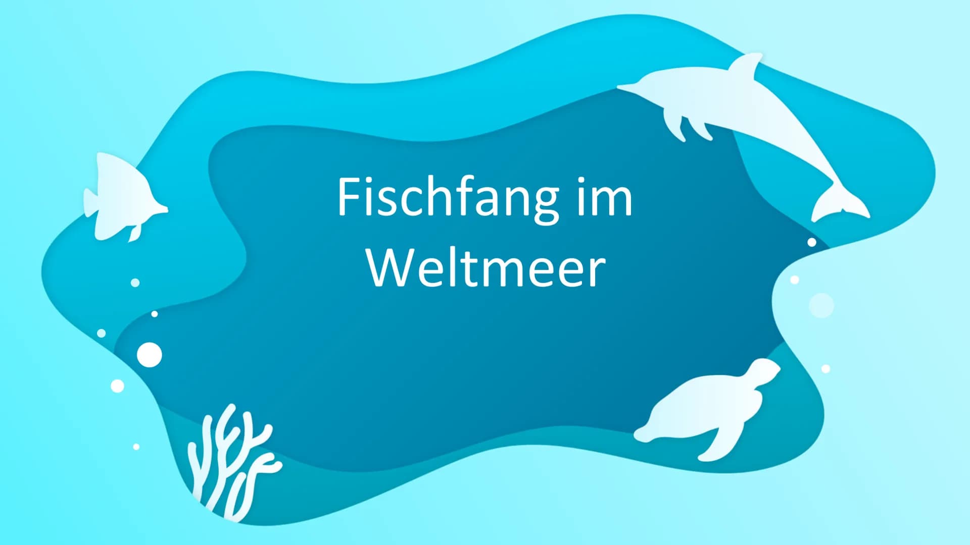 할
Fischfang im
Weltmeer Gliederung
-allgemeine Definition
-Geschichte der Fischerei
-Fischfang früher und heute
-Fangtechniken und - methode