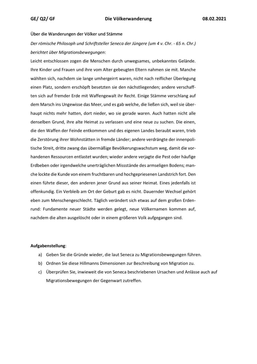 GE/Q2/ GF
Die Völkerwanderung
Über die Wanderungen der Völker und Stämme
Der römische Philosoph und Schriftsteller Seneca der Jüngere (um 4 