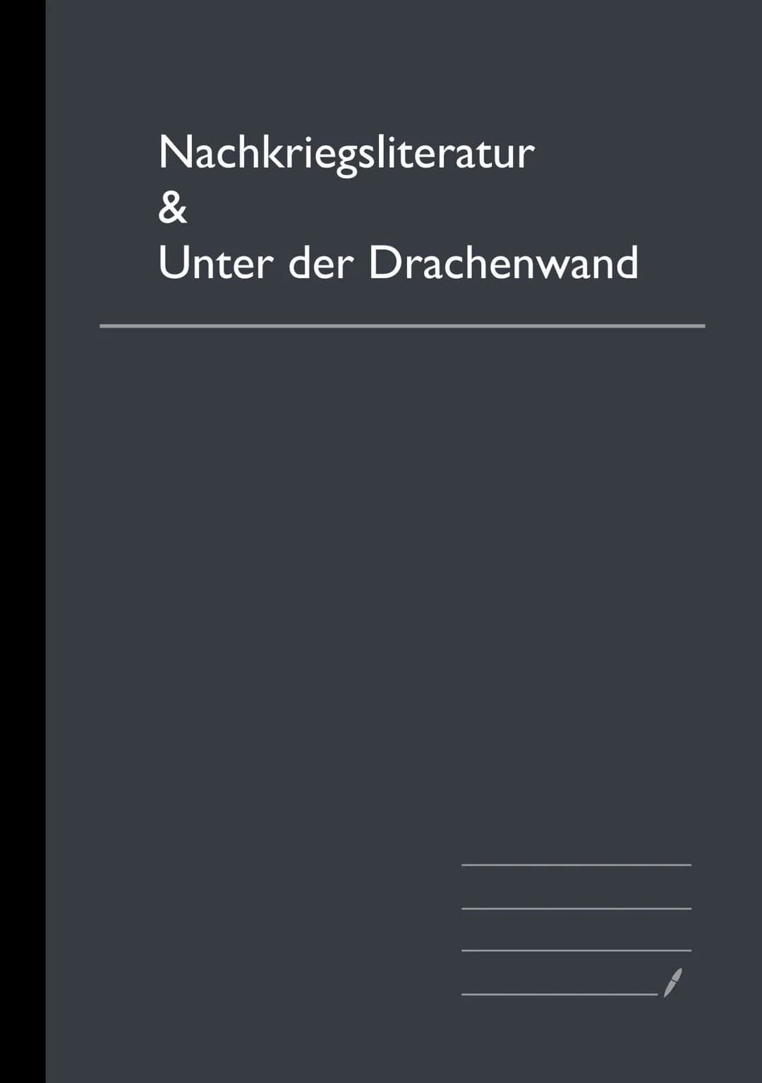 Nachkriegsliteratur
&
Unter der Drachenwand Nachkriegsliteratur
im Überblick
●
●
1. Trümmerliteratur
Beschreibung der in Trümmern liegenden
