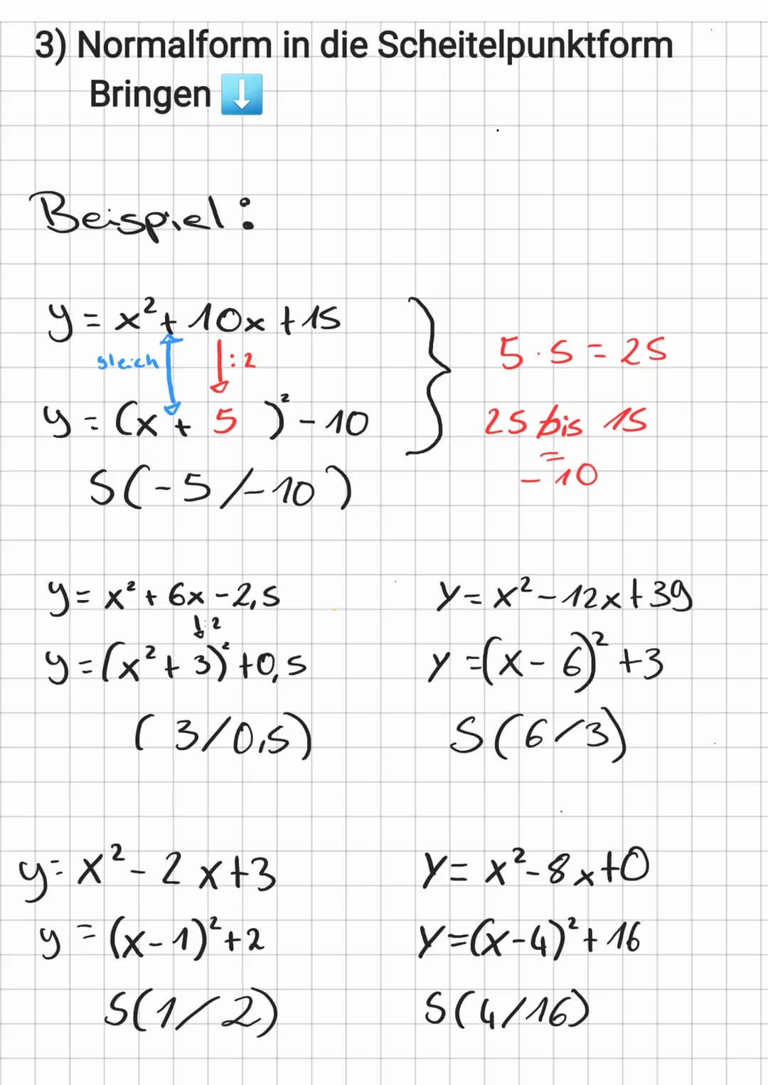 Quadratische Funktionen
und Gleichungen
1)Scheitelpunktform erkennen
Bsp
Y = -(x + 2)²³ +8
:
nach unten getättnet M
S.(-218)
2
nach oben
2 S