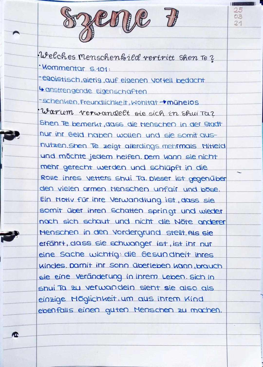 szene 7
Welches Menschenbild vertritt Shen Te ?
Kommentar S.101:
egoistisch.gierig auf eigenen Vorteil bedacht
anstrengende Eigenschaften
-S