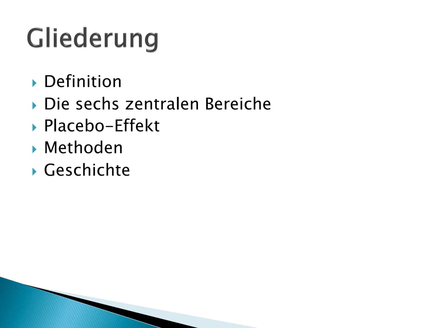 Biopsychologie Gliederung
▸ Definition
Die sechs zentralen Bereiche
Placebo-Effekt
Methoden
Geschichte Definition
▸ Zusammenhänge zwischen b