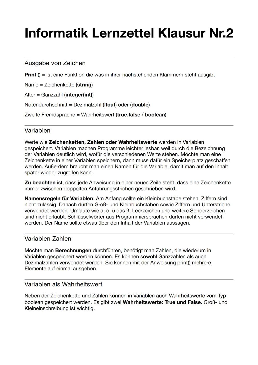 Informatik Lernzettel Klausur Nr.2
Ausgabe von Zeichen
Print () ist eine Funktion die was in ihrer nachstehenden Klammern steht ausgibt
Name