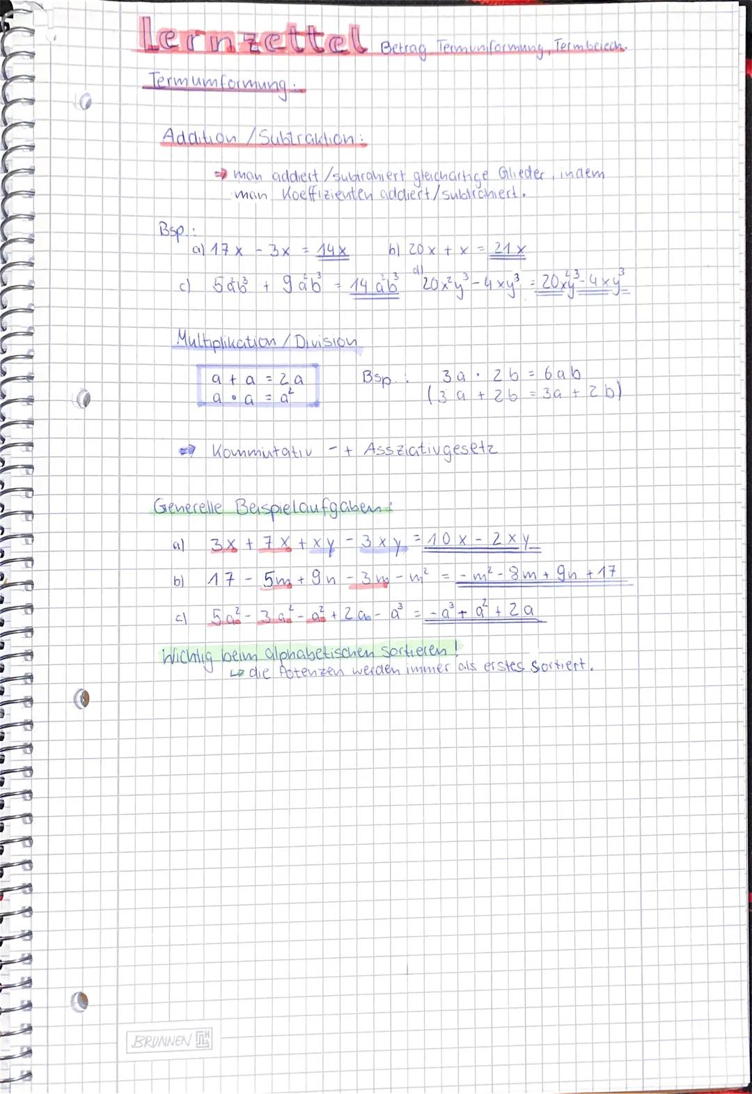 9
D
S
3-
Lernzettel Betrag Termunformung Termbelech.
Termumformung
Addition /Subtraktion:
Bsp:
a) 17 x - 3x = 14x
c5d6²³ + gab
man addiert /