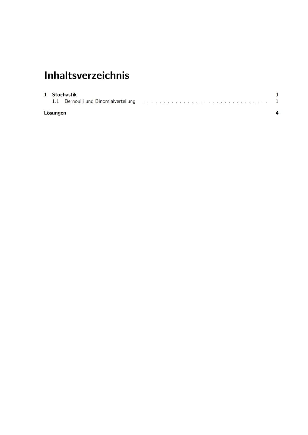 Inhaltsverzeichnis
1 Stochastik
1.1 Bernoulli und Binomialverteilung
Lösungen
1
1
4 1 Stochastik
1.1 Bernoulli und Binomialverteilung
Woran 
