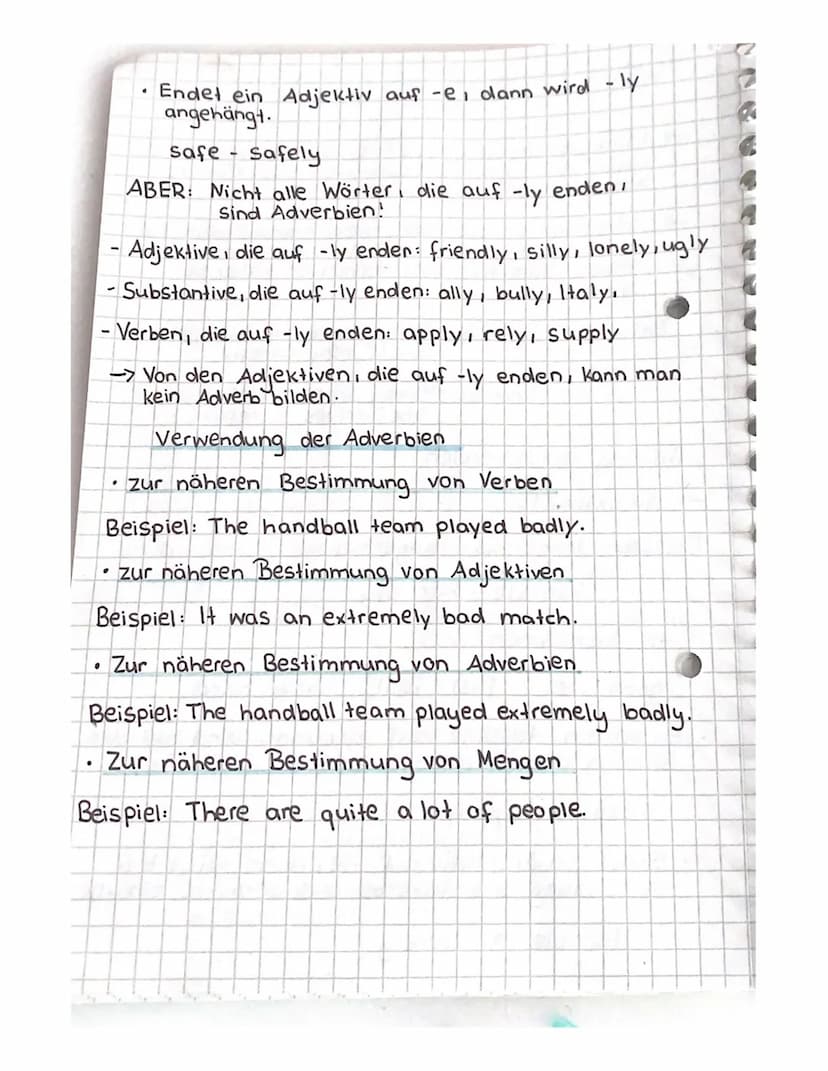 Endet ein Adjektiv auf -e, dann wird -ly
angehängt.
●
safe safely.
ABER: Nicht alle Wörter, die auf -ly enden,
Sind Adverbien!
-Adjektive, d