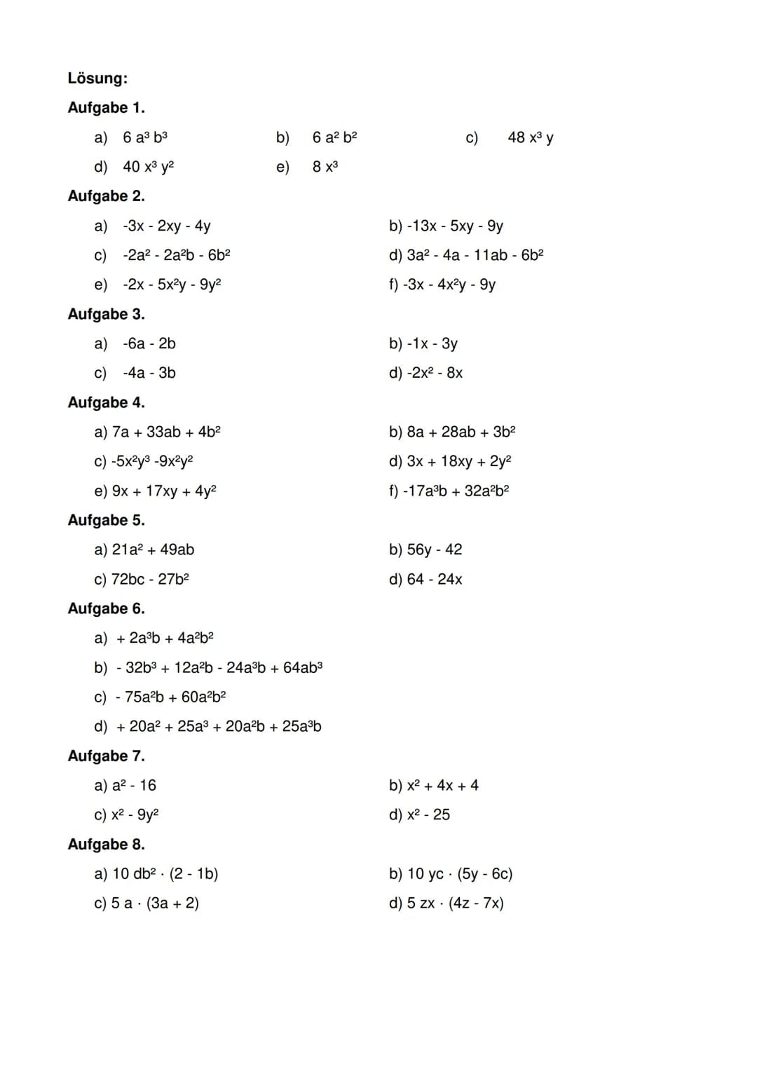 Klassenarbeitstrainer Terme
Aufgabe 1 (Produkte):
Vereinfache die Terme
a) 1b²a3a 2ab
b) 3a 1ab 2b
d) 5x 4xy 2yx
e)
4x1x2x
Aufgabe 2 (Summen