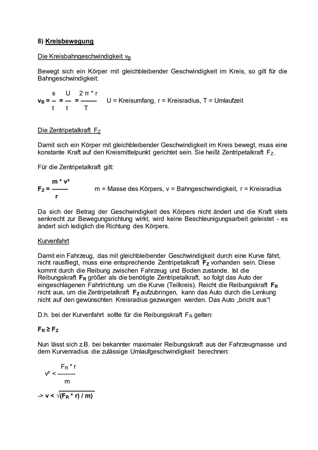 Klasse 9: Begriffe und Zusammenhänge (Teil 2)
7) Kräfte
Kräfte können:
Körper verformen
Körper beschleunigen
Körper abbremsen
Bewegungsricht