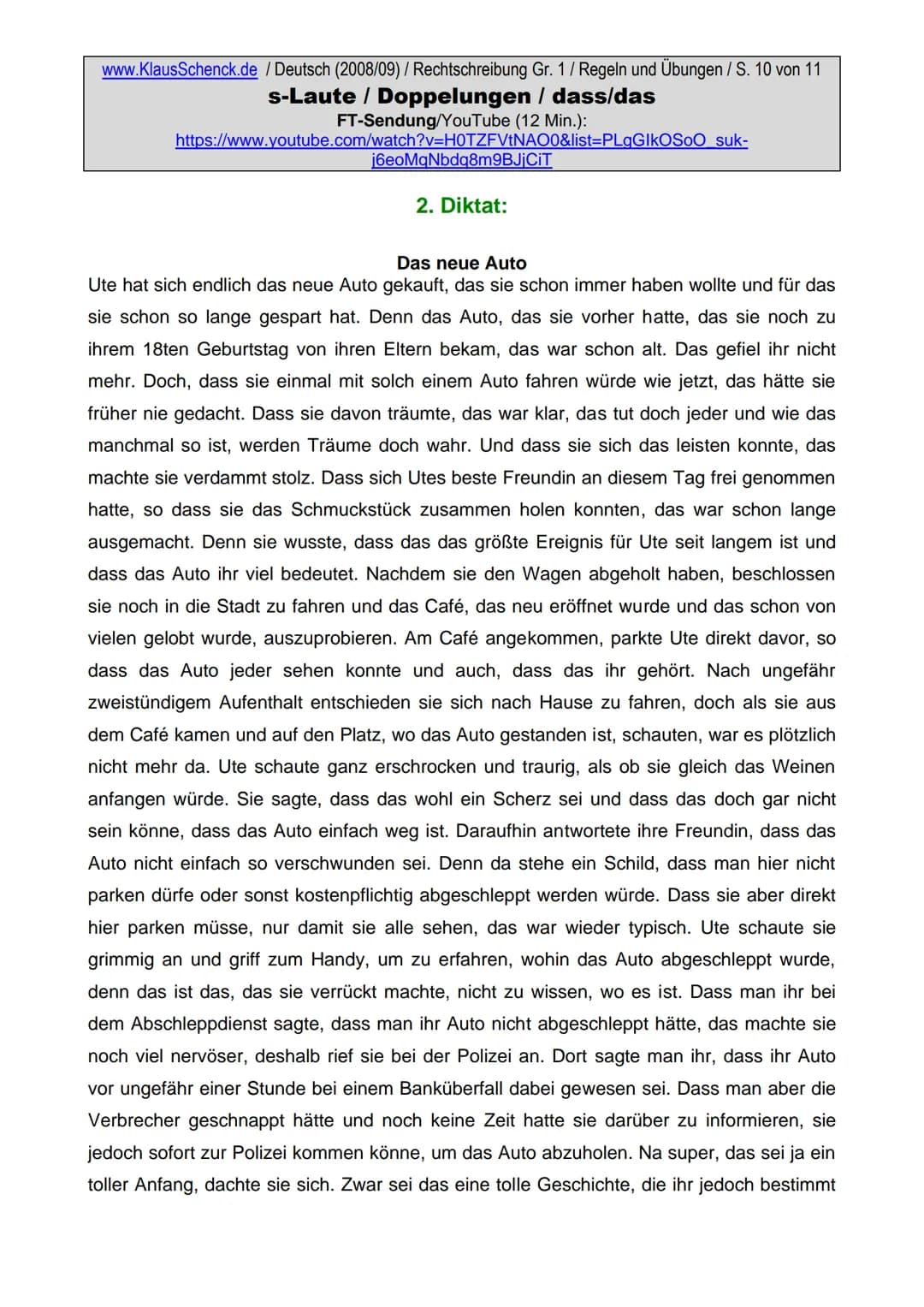 
<h2 id="slautedoppelungendassdas">s-Laute / Doppelungen / dass/das</h2>
<p>Die Regel besagt, dass nach langen Vokalen oder Doppellauten (Di