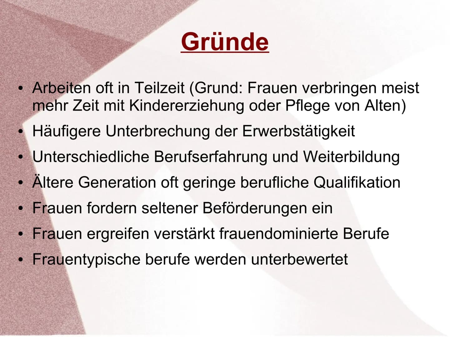 Gender Pay Gap ●
Definition
Auch Gender Wage Gap genannt
Bezeichnet die Lohnlücken zwischen Männern und
Frauen
Durchschnittlicher Brutto-Stu