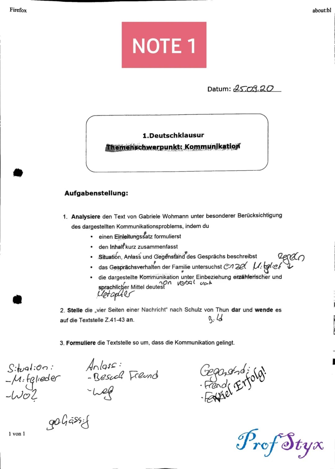 Firefox
1 von 1
Situation:
-Mitglieder
-Wo?
Aufgabenstellung:
●
NOTE 1
.
1.Deutschklausur
1. Analysiere den Text von Gabriele Wohmann unter 