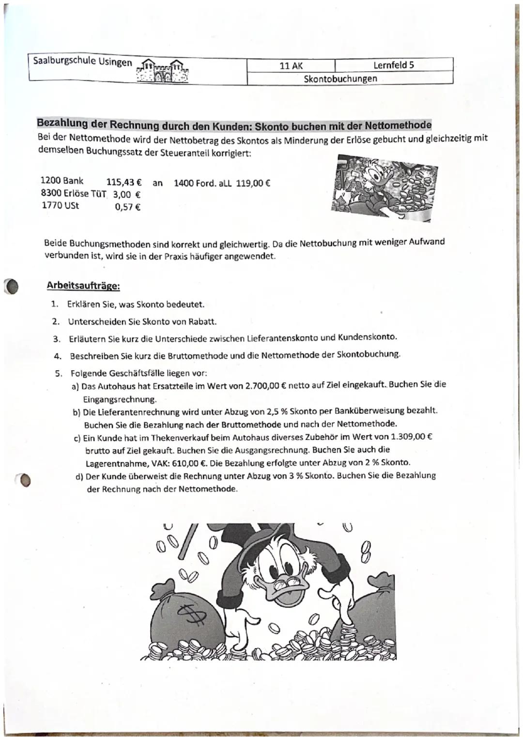 Saalburgschule Usingen

11 AK

Lernfeld 5

Skontobuchungen

Skontobuchungen

Definition: Was ist Skonto?

Unter dem Begriff „Skonto" versteh