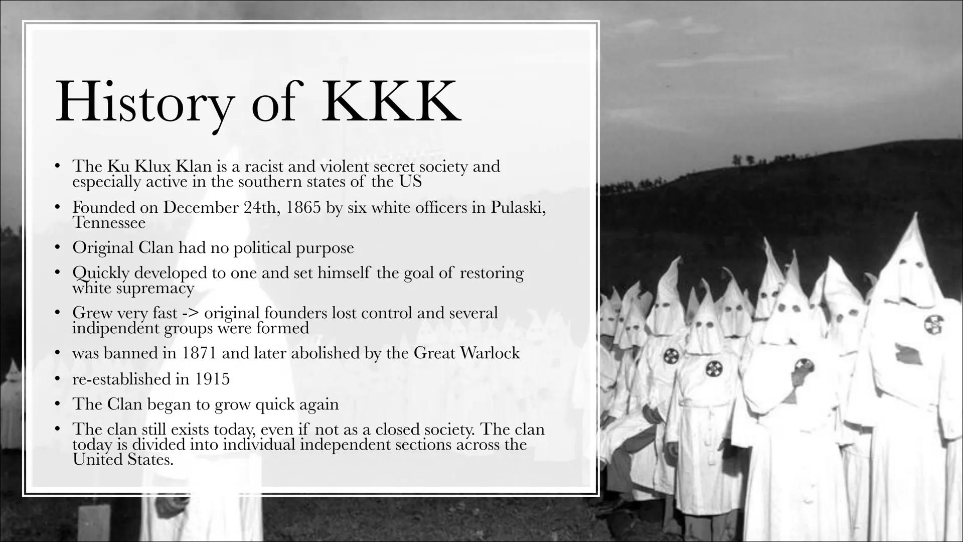 KU KLUX KLAN
Linus, Julius P., Niklas, Marie Content
History of KKK
Crimes committed
• The Ku Klux Klan in the 1960
• Ku Klux Klan
internati